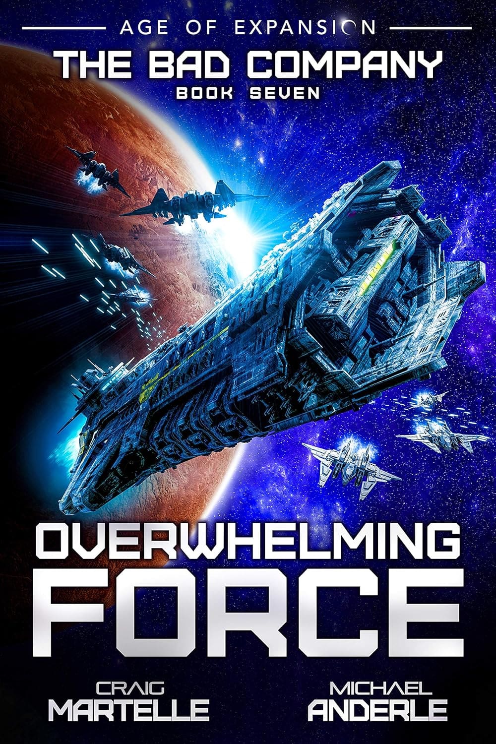 Overwhelming Force: A Military Space Opera